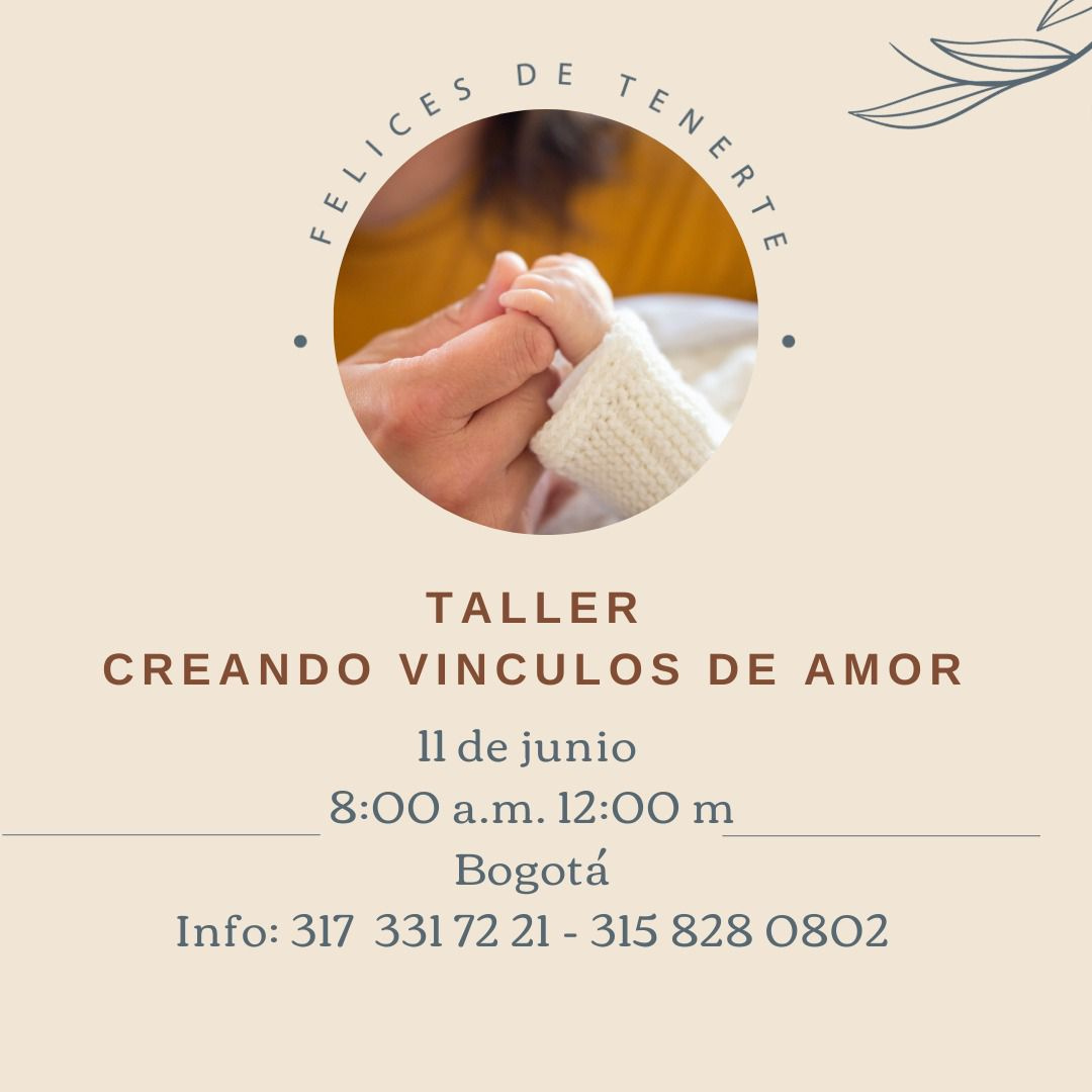 Taller Creando Vínculos de Amor Monica Fuquen Mayo 09 2023